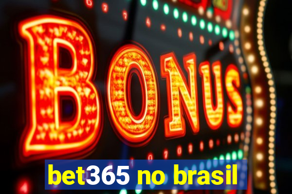 bet365 no brasil